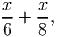 x-+ x-,
6   8
     