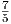 7
5
