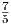 7
5