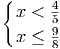 {
x < 4
59
x ≤ 8