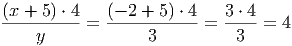 (x + 5) ⋅ 4  (- 2 + 5) ⋅ 4  3 ⋅ 4
---------- = ------------=  ---- = 4
    y             3          3

