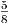 5
8